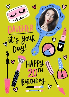 Daughter It's Your Day 20th Birthday Makeup and Mirror Photo Upload card