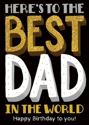 Here's To The Best Dad In The World Personalised Birthday Card