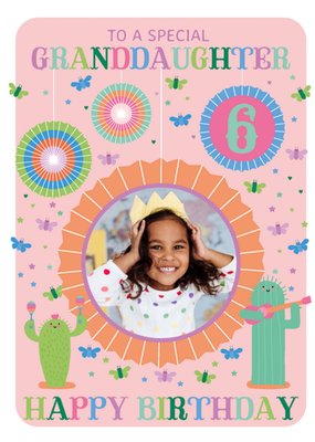 Hola Happy Illustrated To A Special Granddaughter 6th Photo Upload Birthday Card