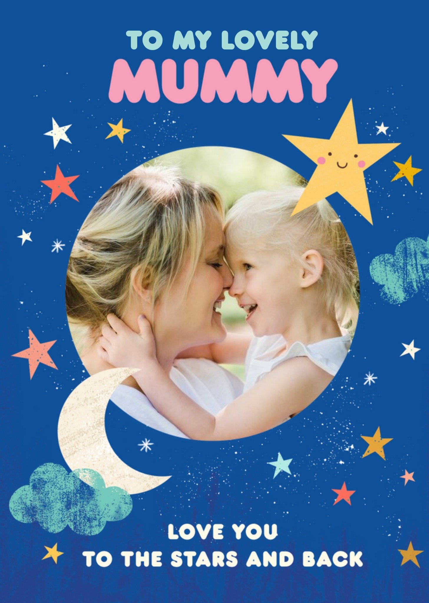 Moonpig Photo Upload Illustrative Love You To The Stars And Back Mummy Birthday Card, Large