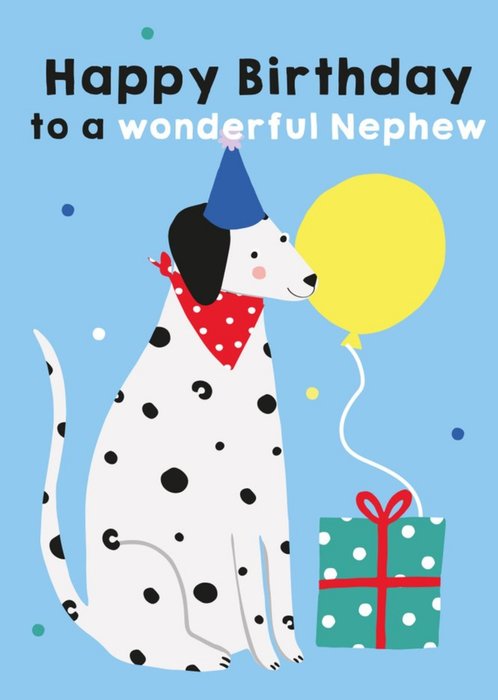 Illustrated Cute Party Hat Dalmation Dog Happy Birthday To A Wonderful Nephew