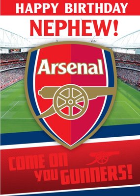 Arsenal Football Stadium Come On You Gunners Nephew Birthday Card