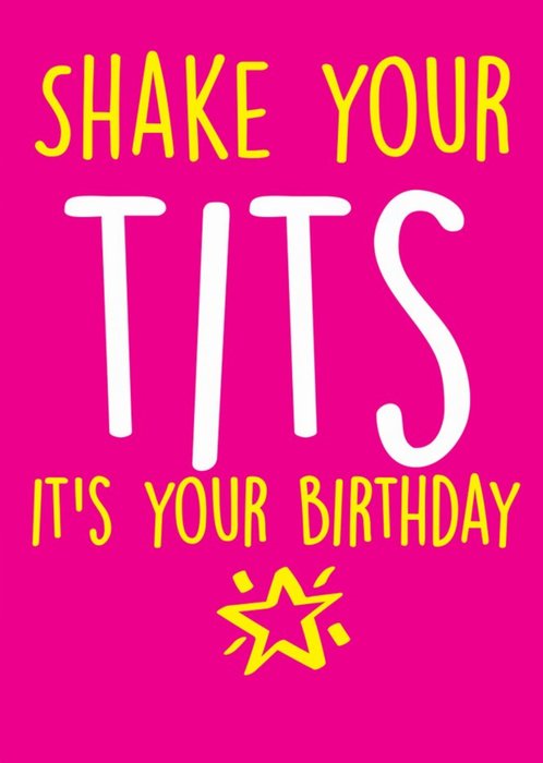 Funny Cheeky Chops Shake Your Tits Its Your Birthday Card