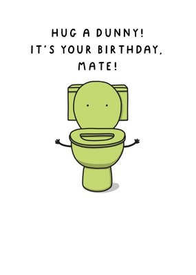 Illustration Of A Toilet Character Hug A Dunny Birthday Card