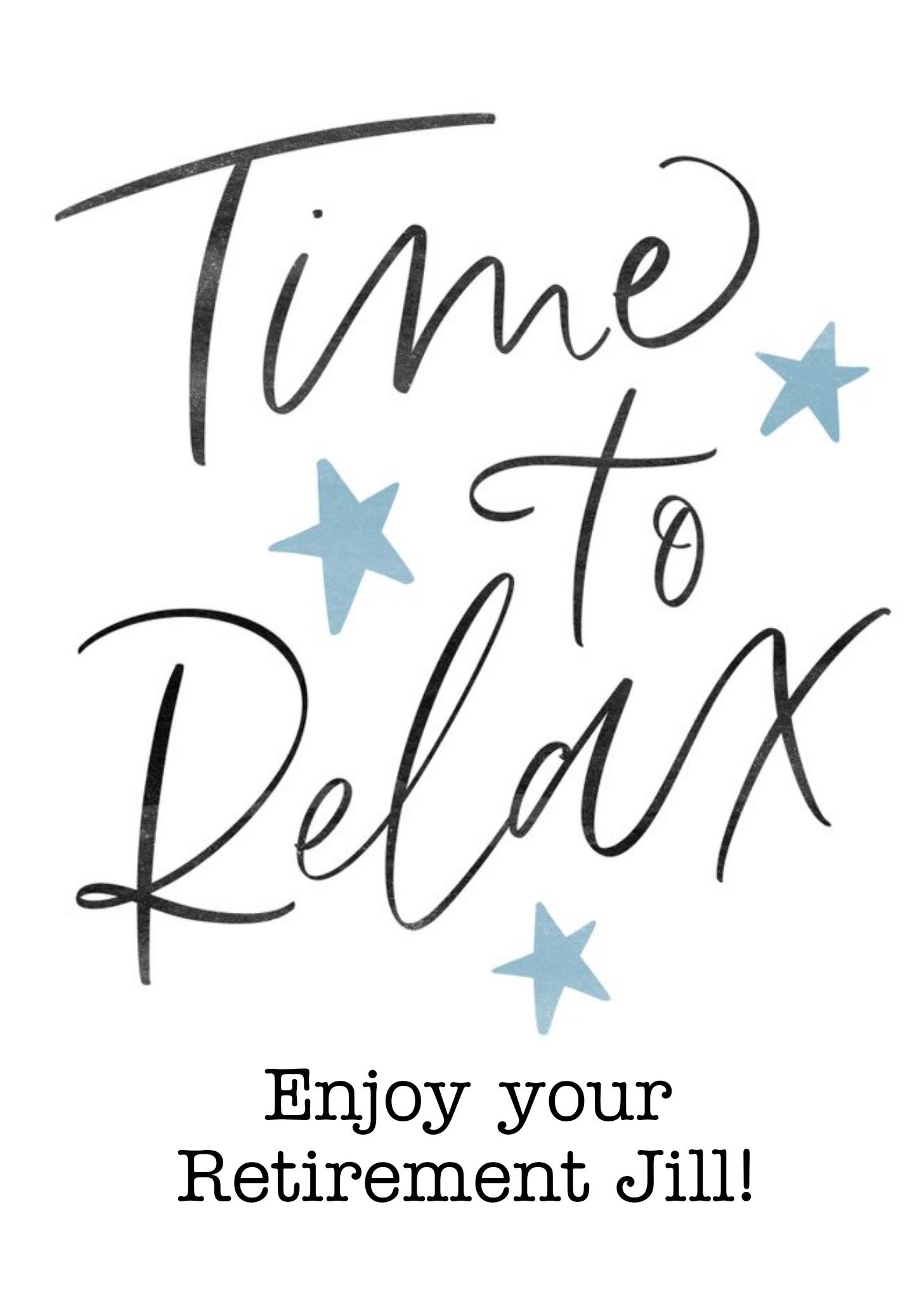 Moonpig Black Calligraphy Surrounded By Stars On A White Background Time To Relax Retirement Card Ec