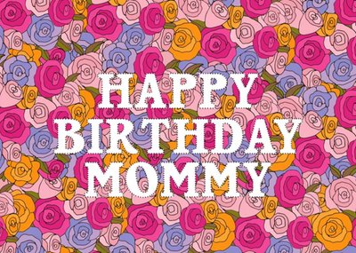 Colourful Retro Floral Pattern With White Text Mommy Birthday Card