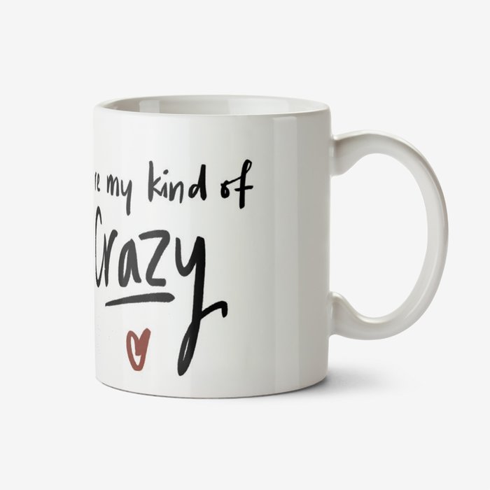 Stranger Things You're My Kind Of Crazy Mug