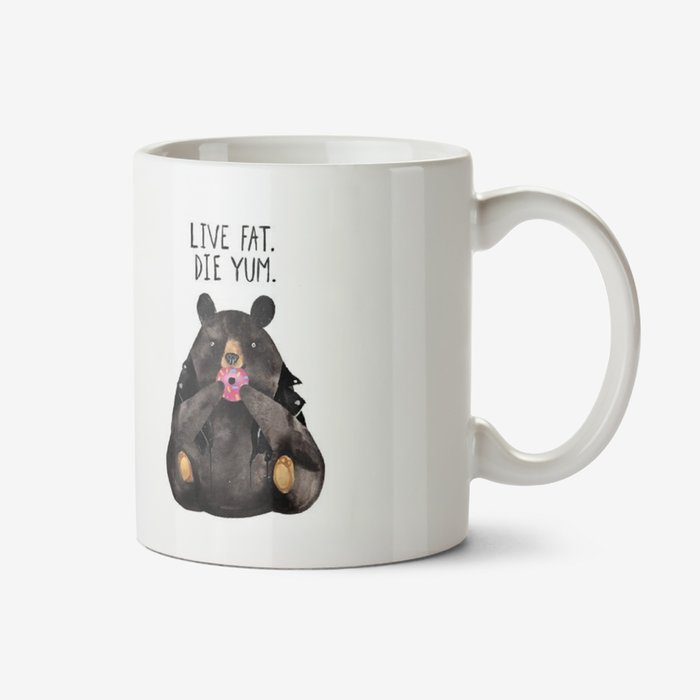 Jolly Awesome Live Fat Die Yum Bear Mug