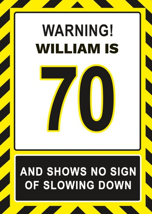 Warning 70 And Shows No Sign Of Slowing Down Birthday Card