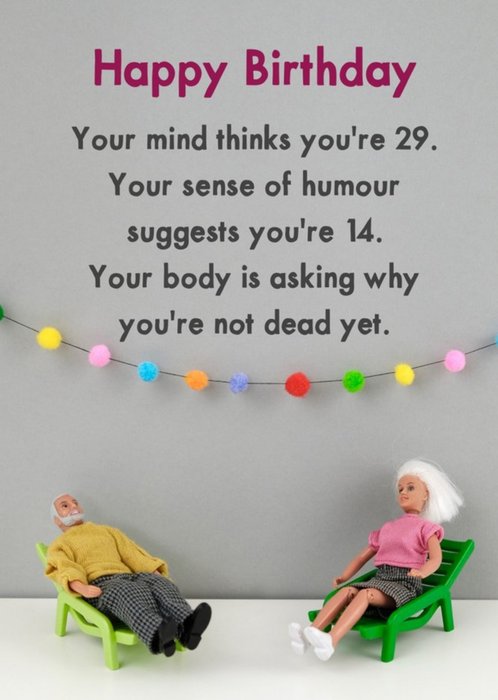 Funny Dolls Your Body Is Asking Why You're Not Dead Yet Birthday Card
