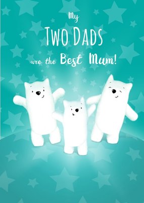 Meecadoo Two Dads are the Best Mum Polar Bear Card
