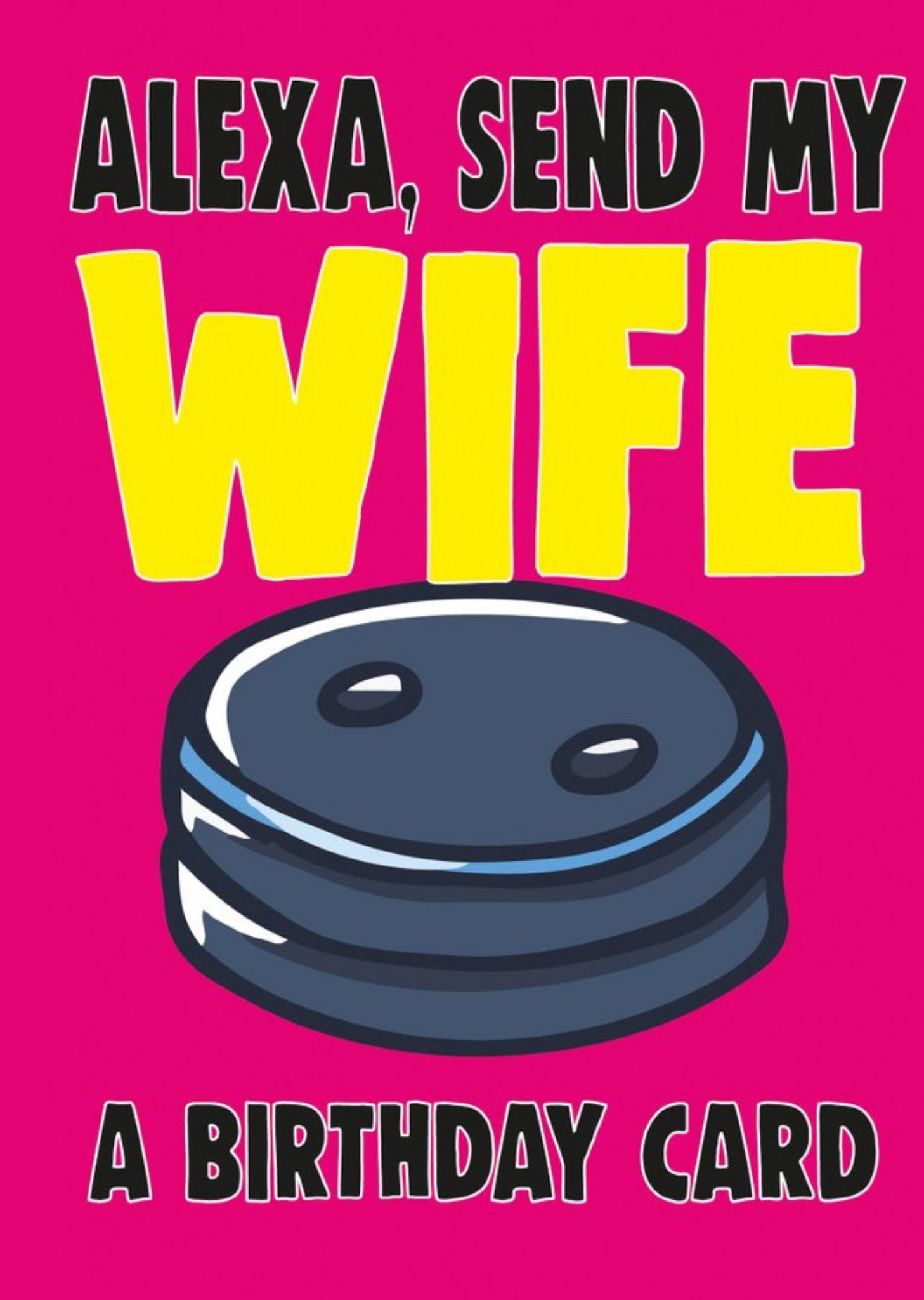 Bright Bold Typography With An Illustration Of Alexa Wife Birthday Card Ecard