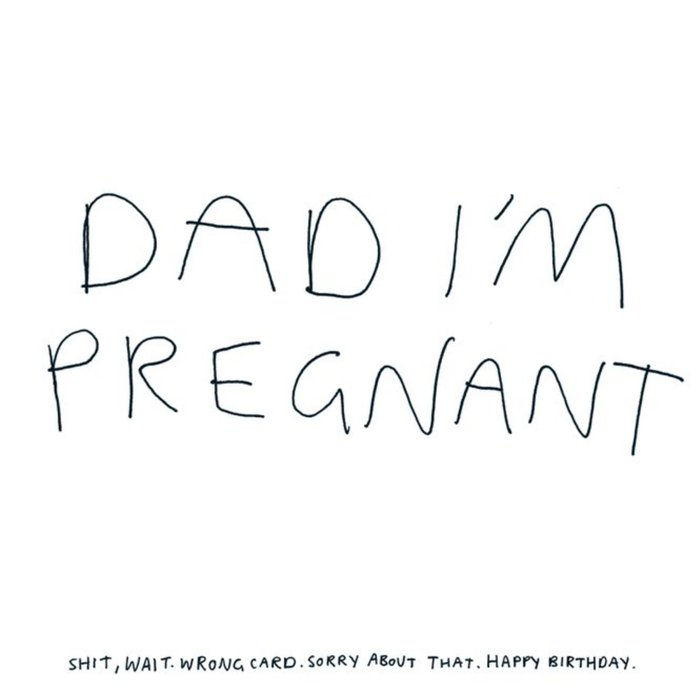 Modern Funny Typographical Dad I'm Pregnant Wrong Card Birthday Card