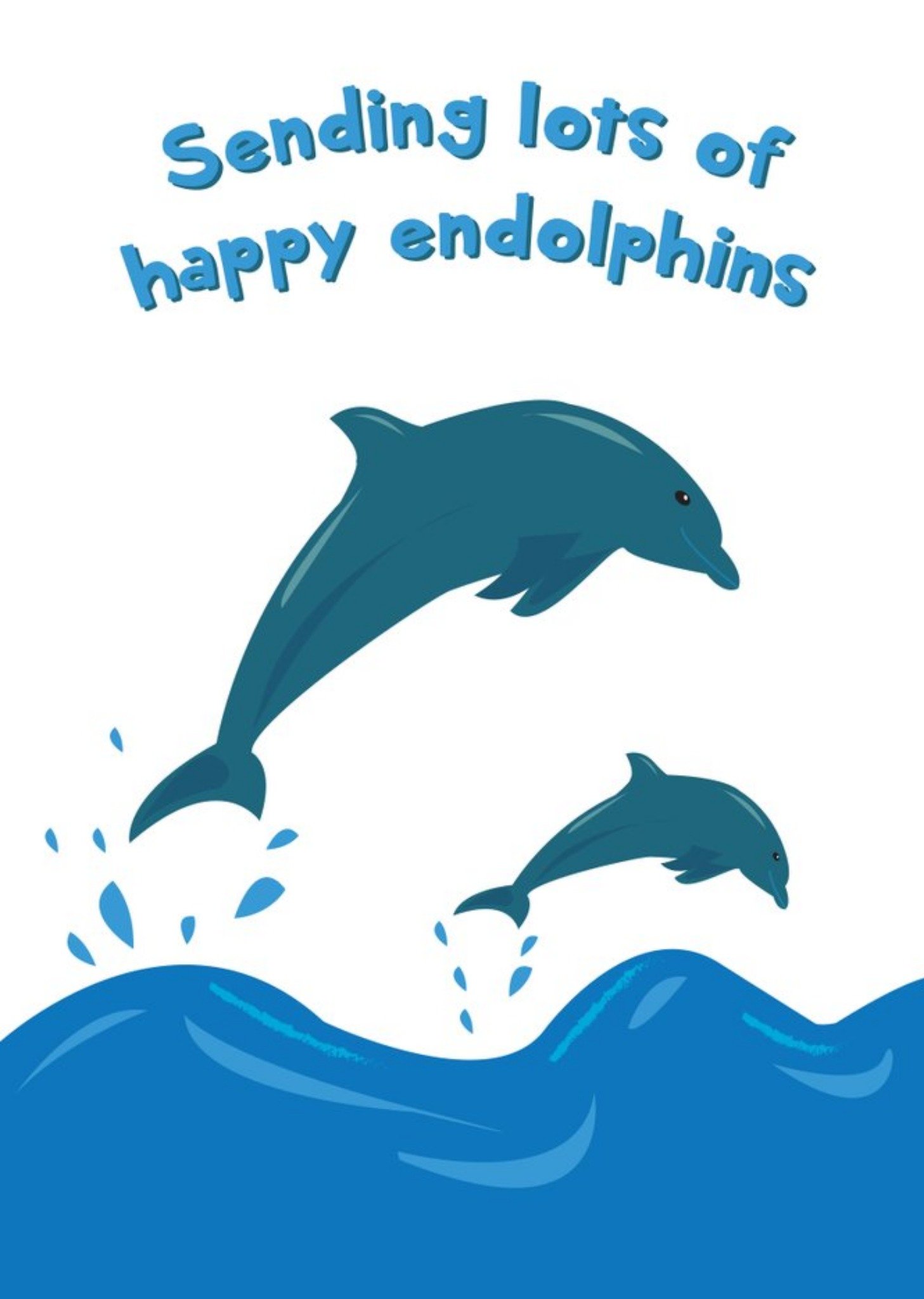 Moonpig Illustration Of Two Dolphins Sending You Lots Of Happy Endolphins Card Ecard