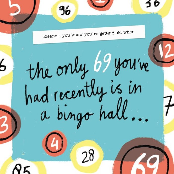 The Only 69 Youve Had Recently Is In A Bingo Hall Funny Birthday Card