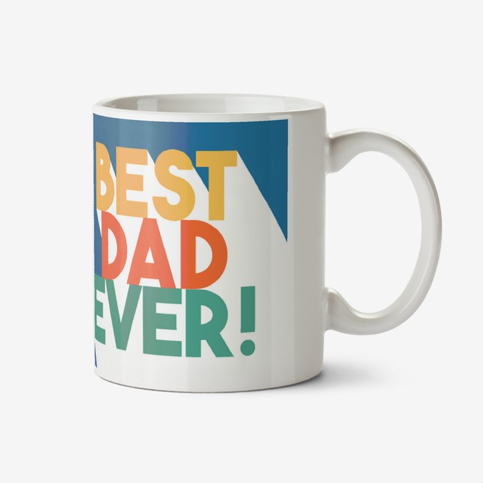 Best Dad Ever Bright Photo Upload Mug