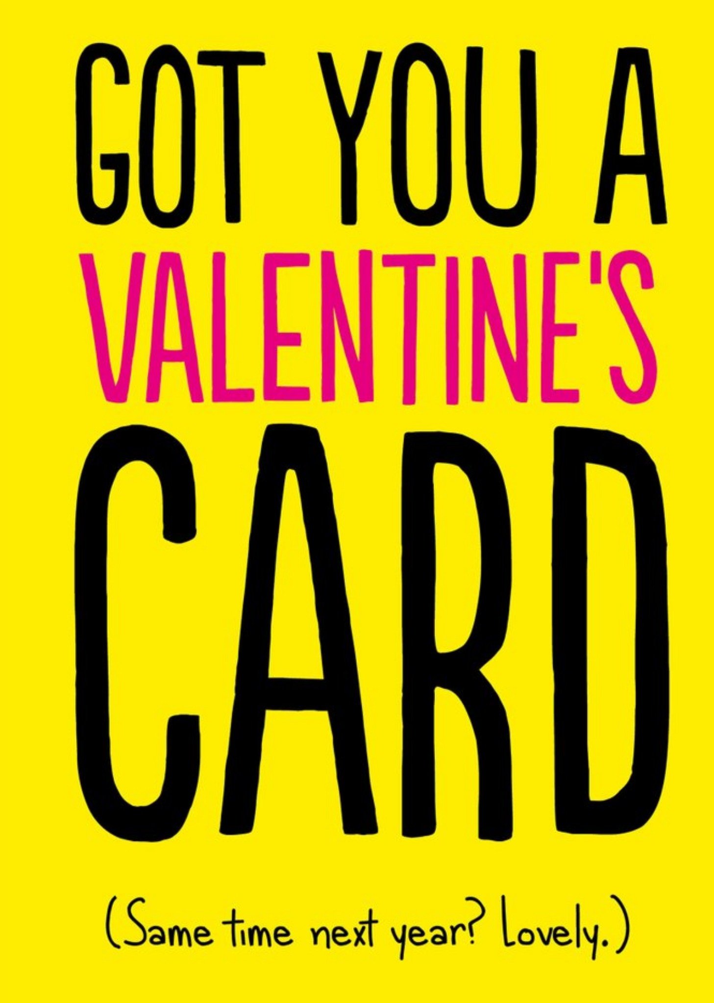 Humourous Typography On A Vibrant Yellow Background Valentines Day Card