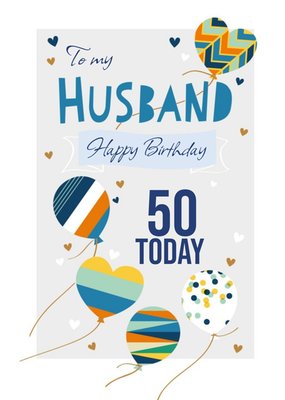Illustration Of Colourful Patterned Balloons Husband's Fiftieth Birthday Card