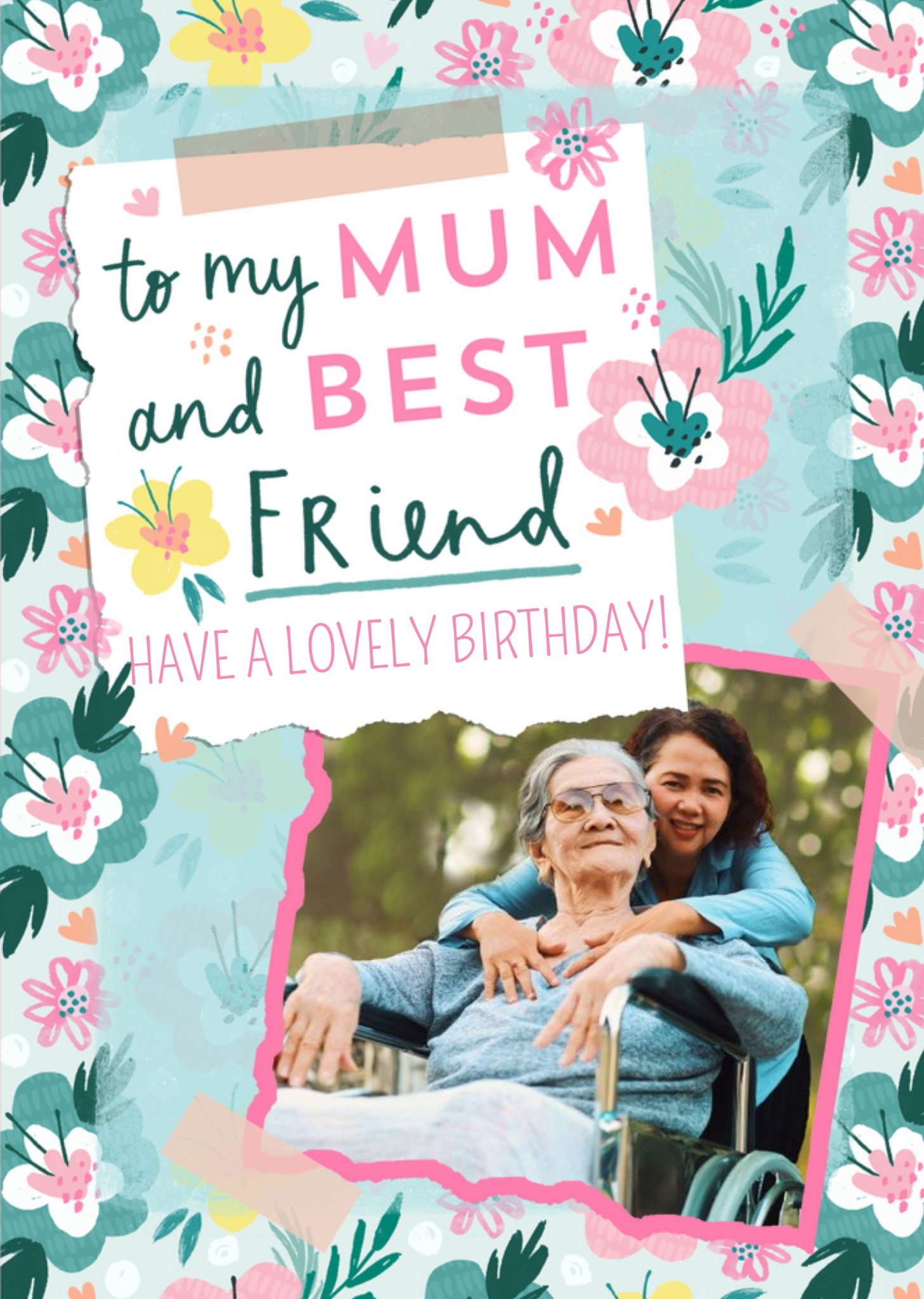 Moonpig My Mum And Best Friend Floral Photo Upload Birthday Card, Large