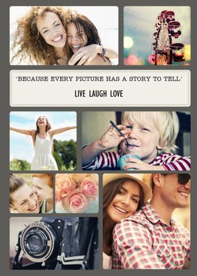 Every Picture Has A Story To Tell Personalised Multi Photo Upload Birthday Card