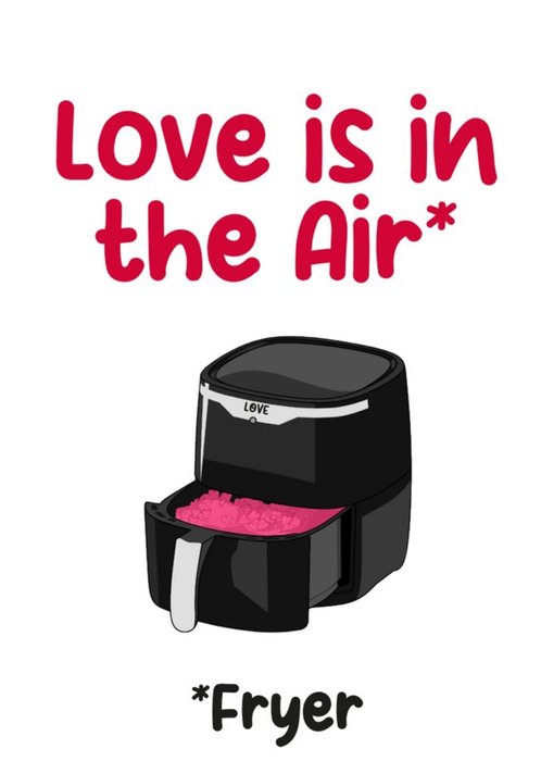 Love Is In The Air* *Fryer Card