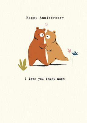 Two Bears I love you Beary Much Happy Anniversary Card