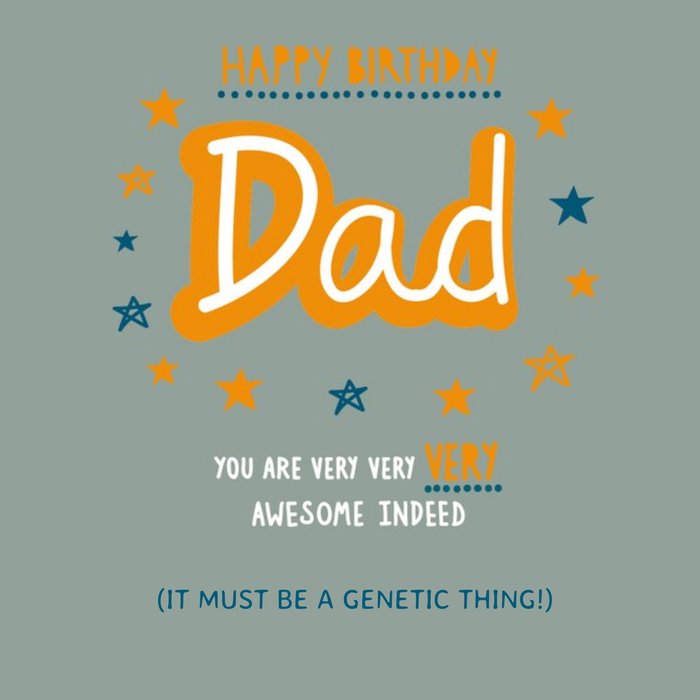 Dad - You are very very VERY awesome indeed - Birthday Card