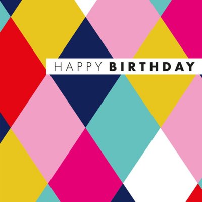 Modern Abstract Coloured Diamonds Happy Birthday Card