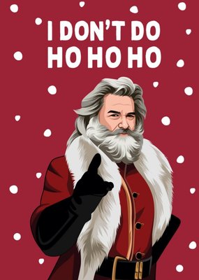 I Don't Do Ho Ho Ho Spoof Christmas Card