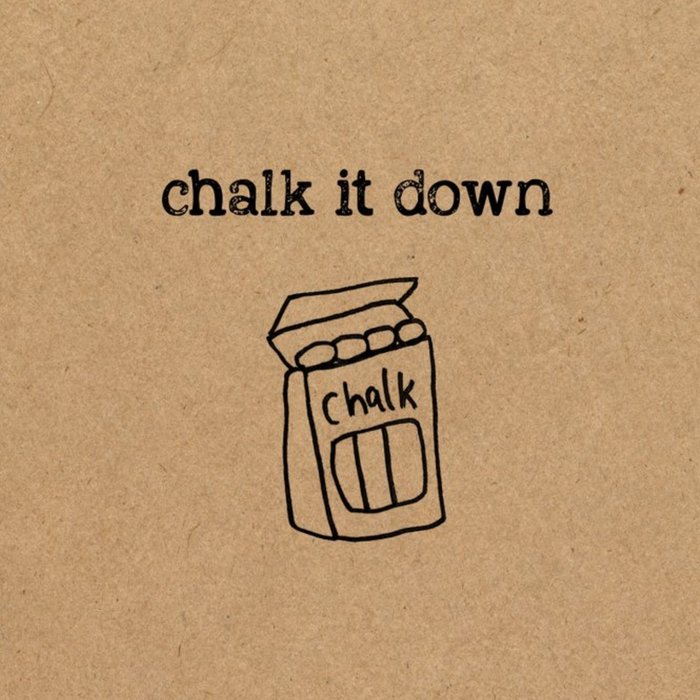Funny Pun Chalk It Down General Everyday Card