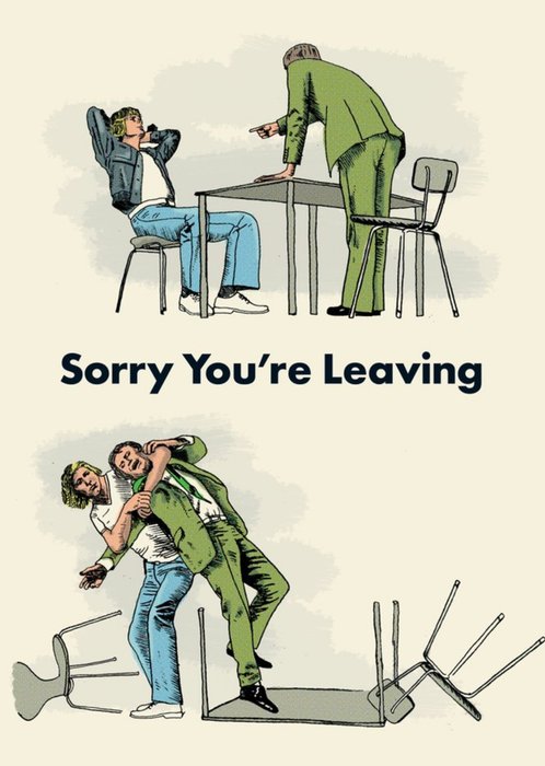 Funny Sorry You Are Leaving Card