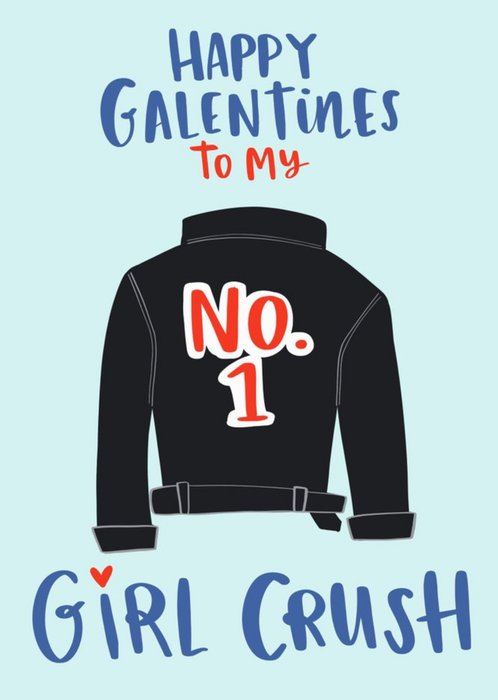 To My No 1 Girl Crush Happy Galentines Day Valentines Day Card