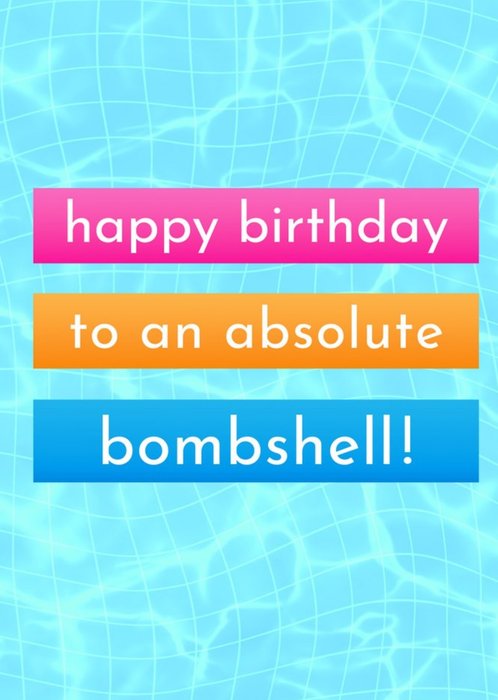 Absolute Bombshell Birthday Card