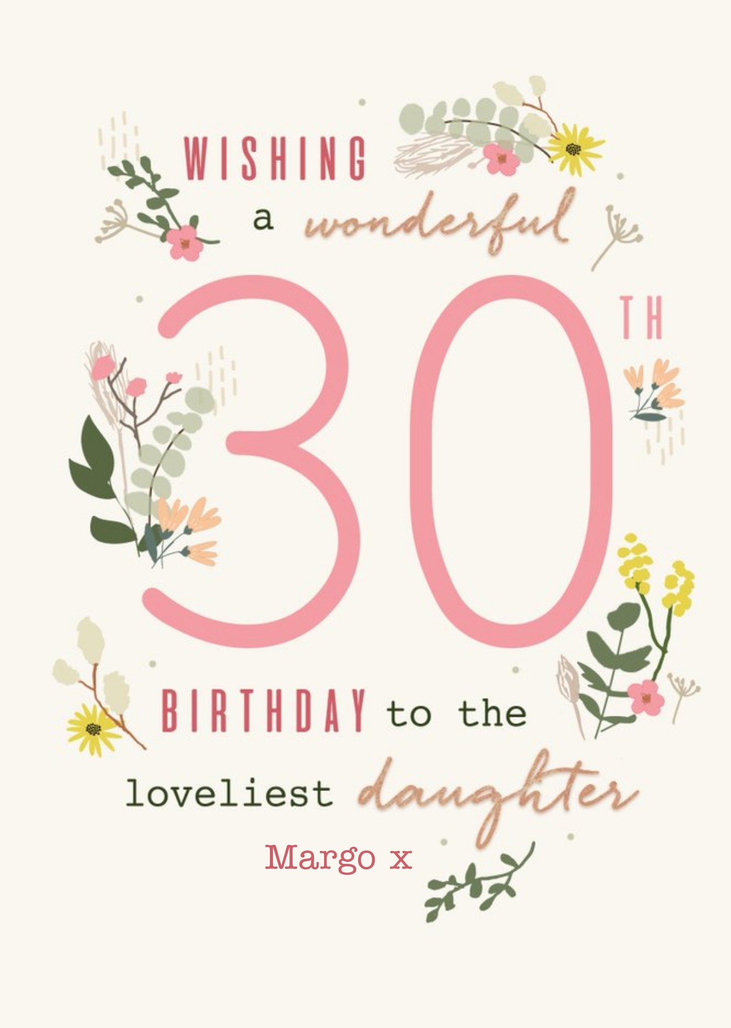 Moonpig Wishing A Wonderful 30th Birthday To the Loveliest Daughter Floral Birthday Card, Large