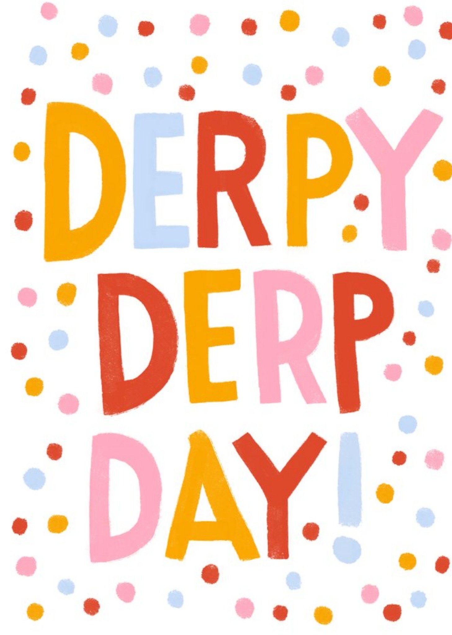 Cardy Club Confetti Derpy Derp Day Card, Large