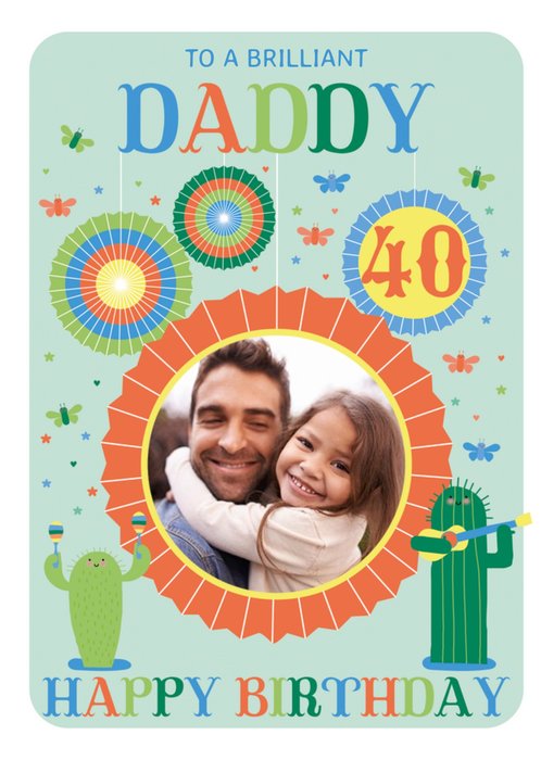 Hola Happy Illustrated To A Brilliant Daddy Happy 40th Birthday Card