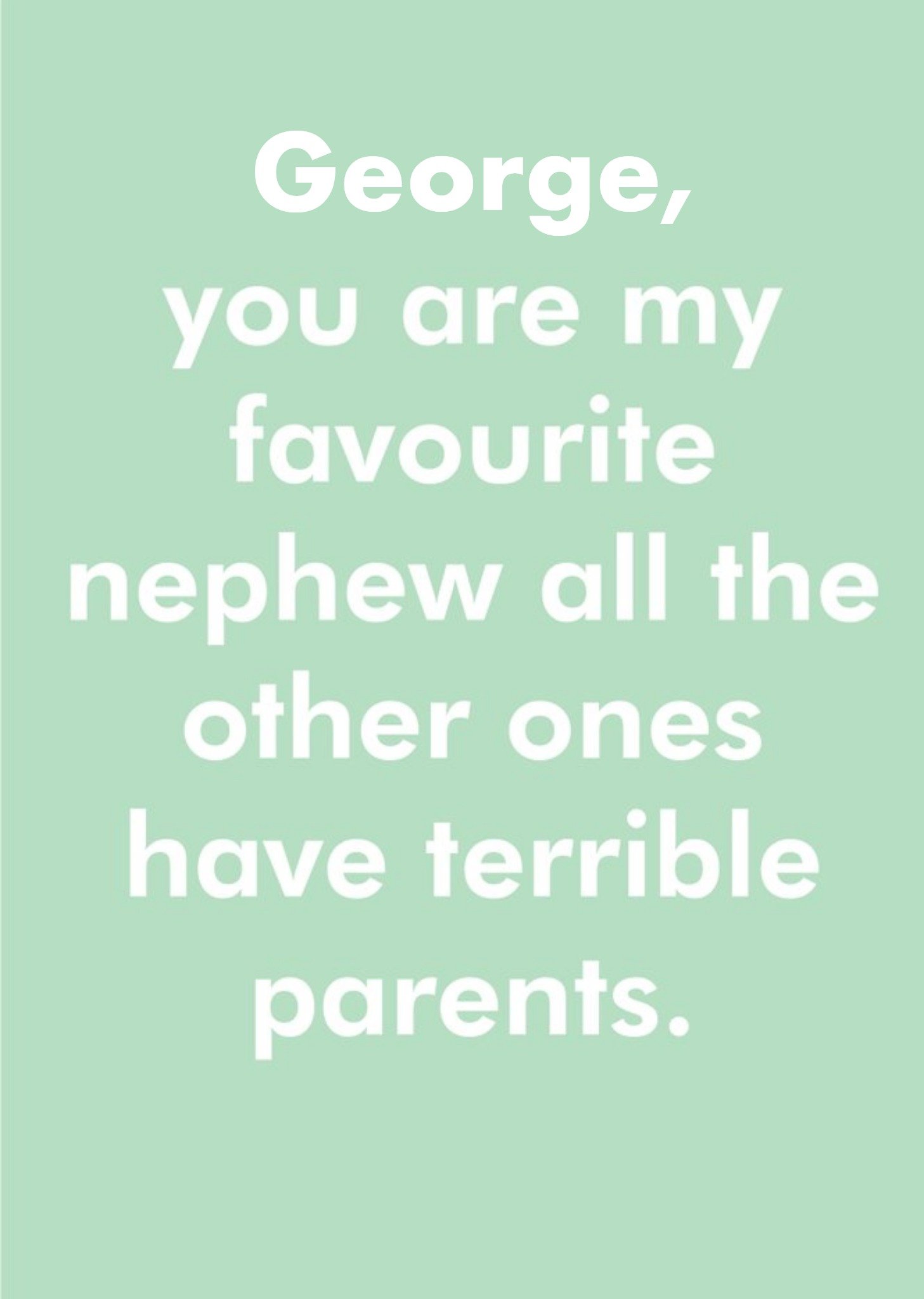 Objectablesyou Are My Favourite Nephew All The Other Ones Have Terrible Parents Birthday Card Ecard