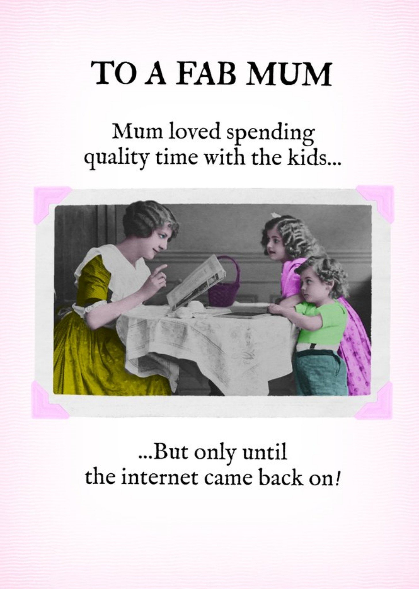 Moonpig Pg Quips Witty In Pink Funny Internet Mother's Day Card Ecard