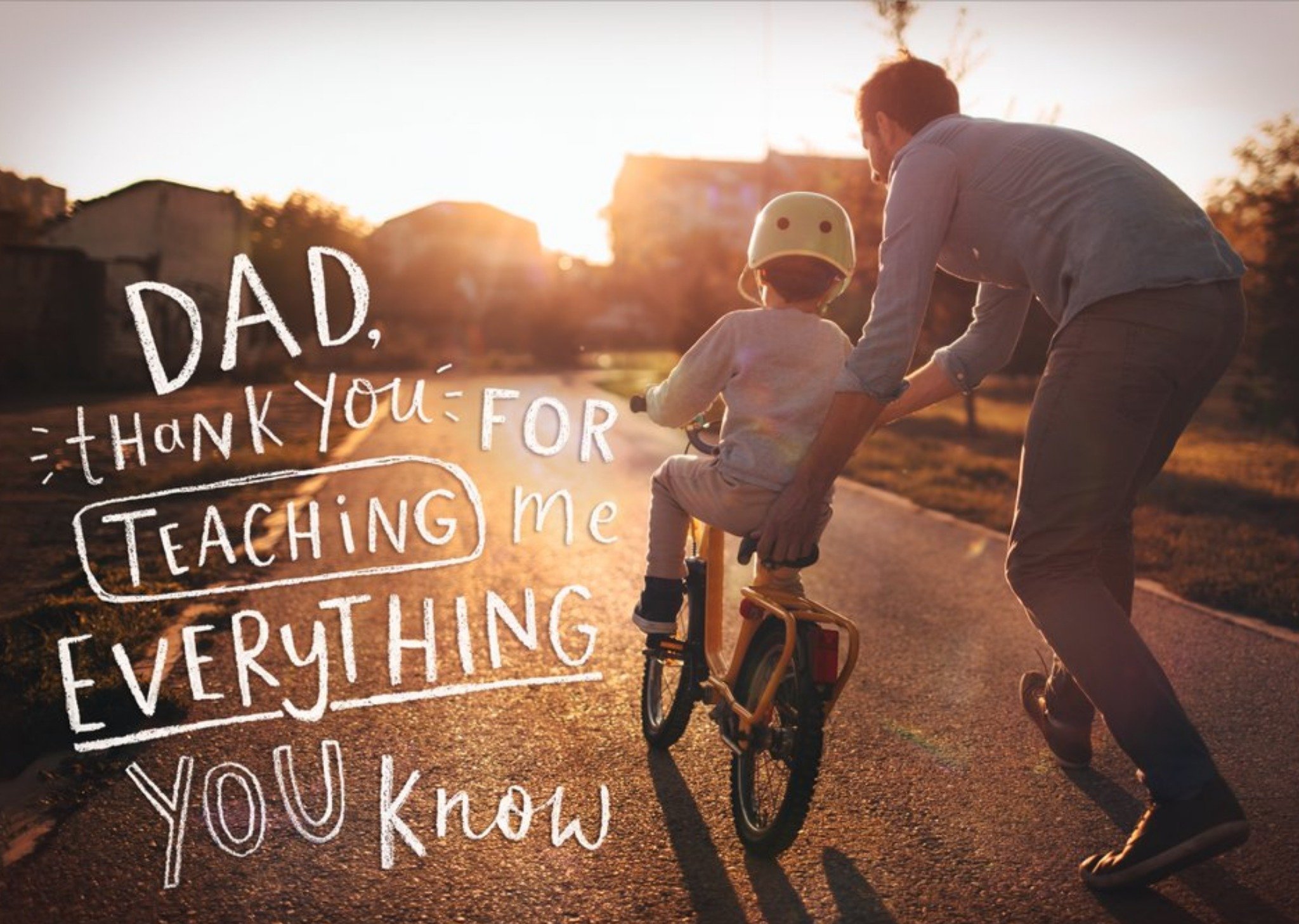 Dad, Thank You For Teaching Me Everything You Know Card Ecard