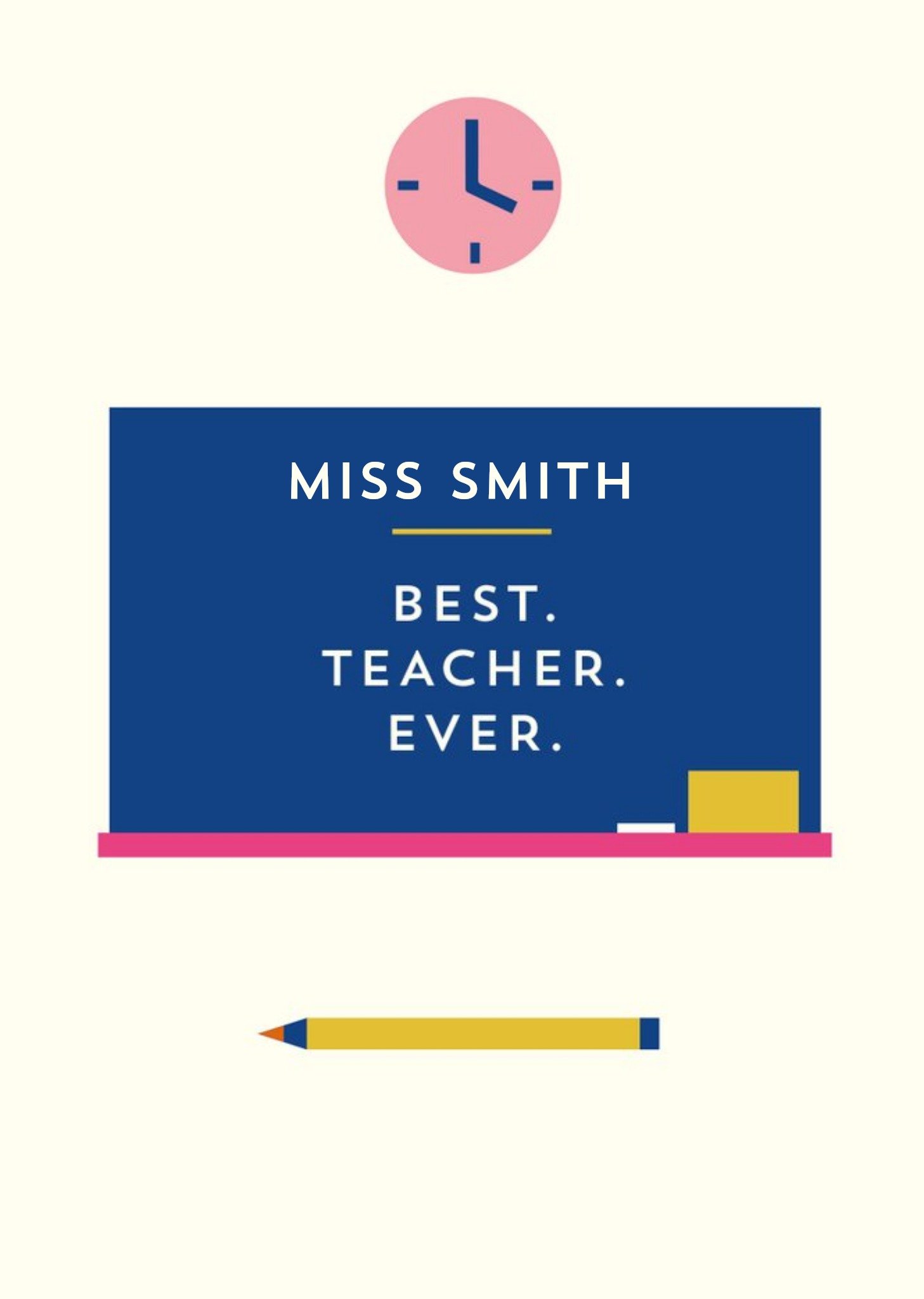 Graphic Illustration Of A Teachers Noteboard, A Clock And A Pencil. Best Teacher Ever Card Ecard