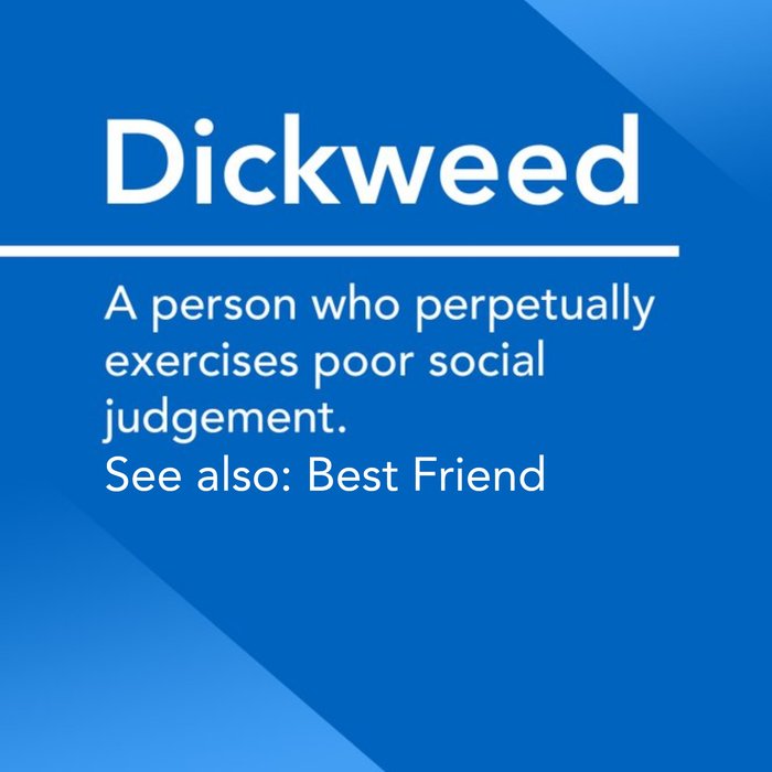 Funny rude dictionary definition Dickweed best friend birthday card