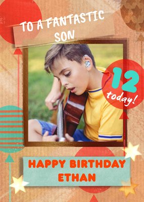 To A Fantastic Son Editable Age Photo Upload Birthday Card