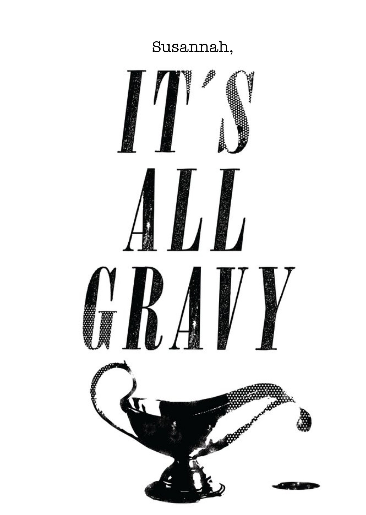 It's All Gravy Personalised Greetings Card Ecard