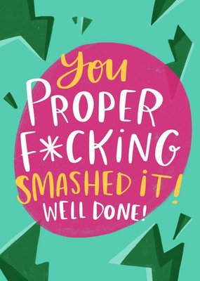 Typographic You Smashed It Well Done Rude Congratulations Card