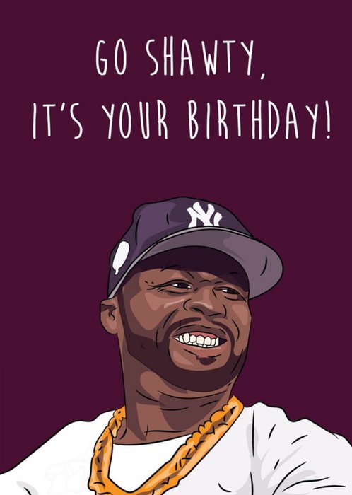 Anoela Rapper Go Shawty It's Your Birthday Card