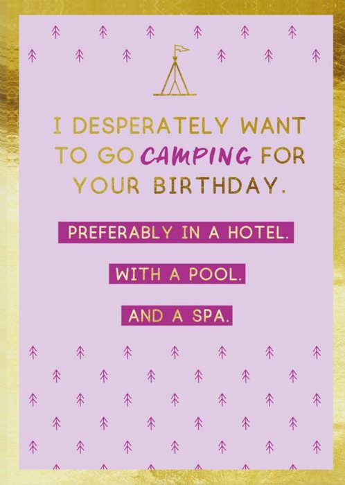 Funny I Desperately Want To Go Camping For Your Birthday Card