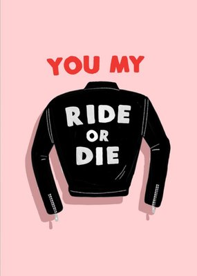 Jolly Awesome You My Ride Or Die Card