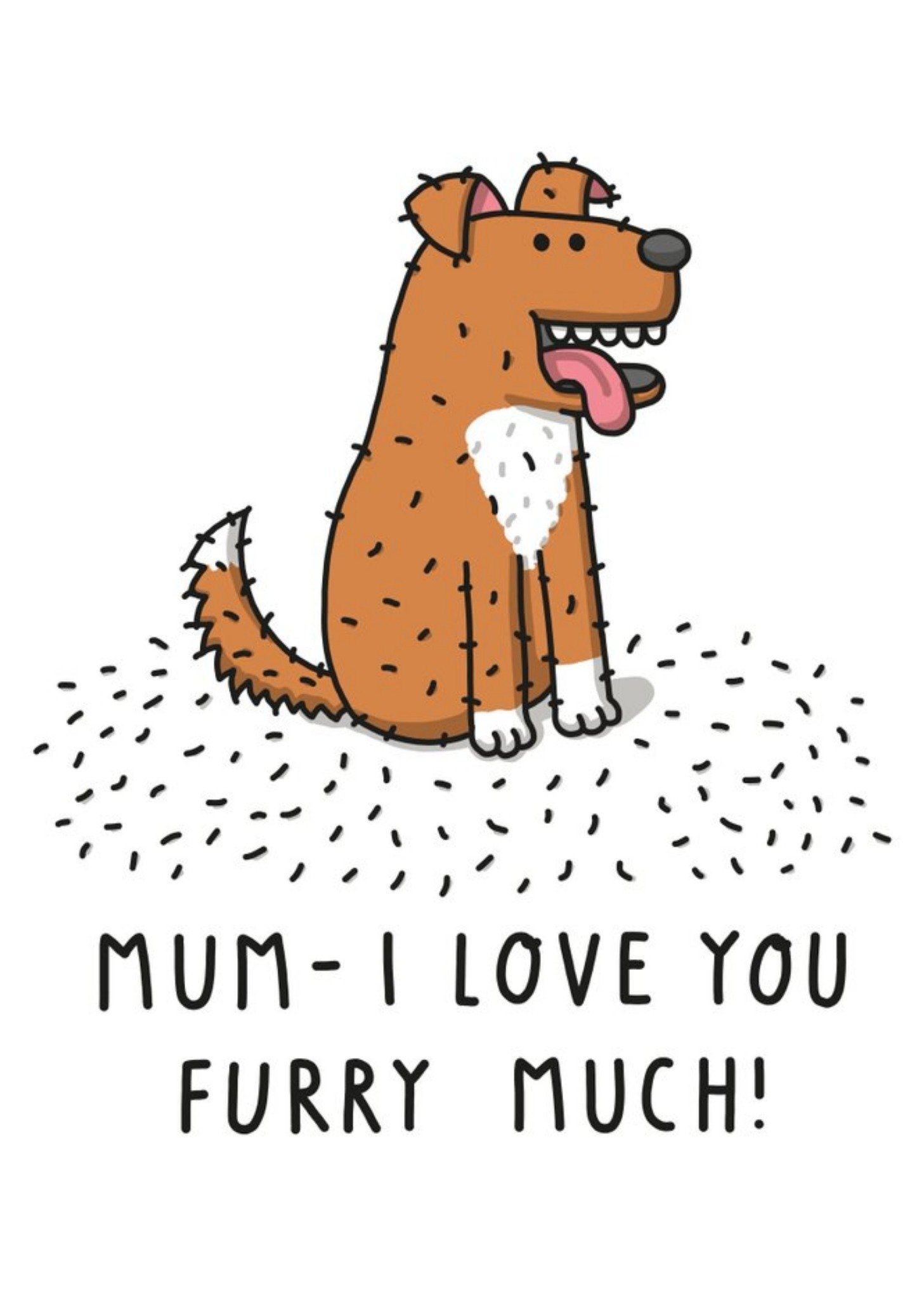 Illustration Of A Scruffy Dog From The Dog Funny Pun Mother's Day Card Ecard