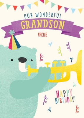 Bright Fun Illustration Of A Cute Bear Playing A Trumpet Our Wonderful Grandson Happy Birthday Card