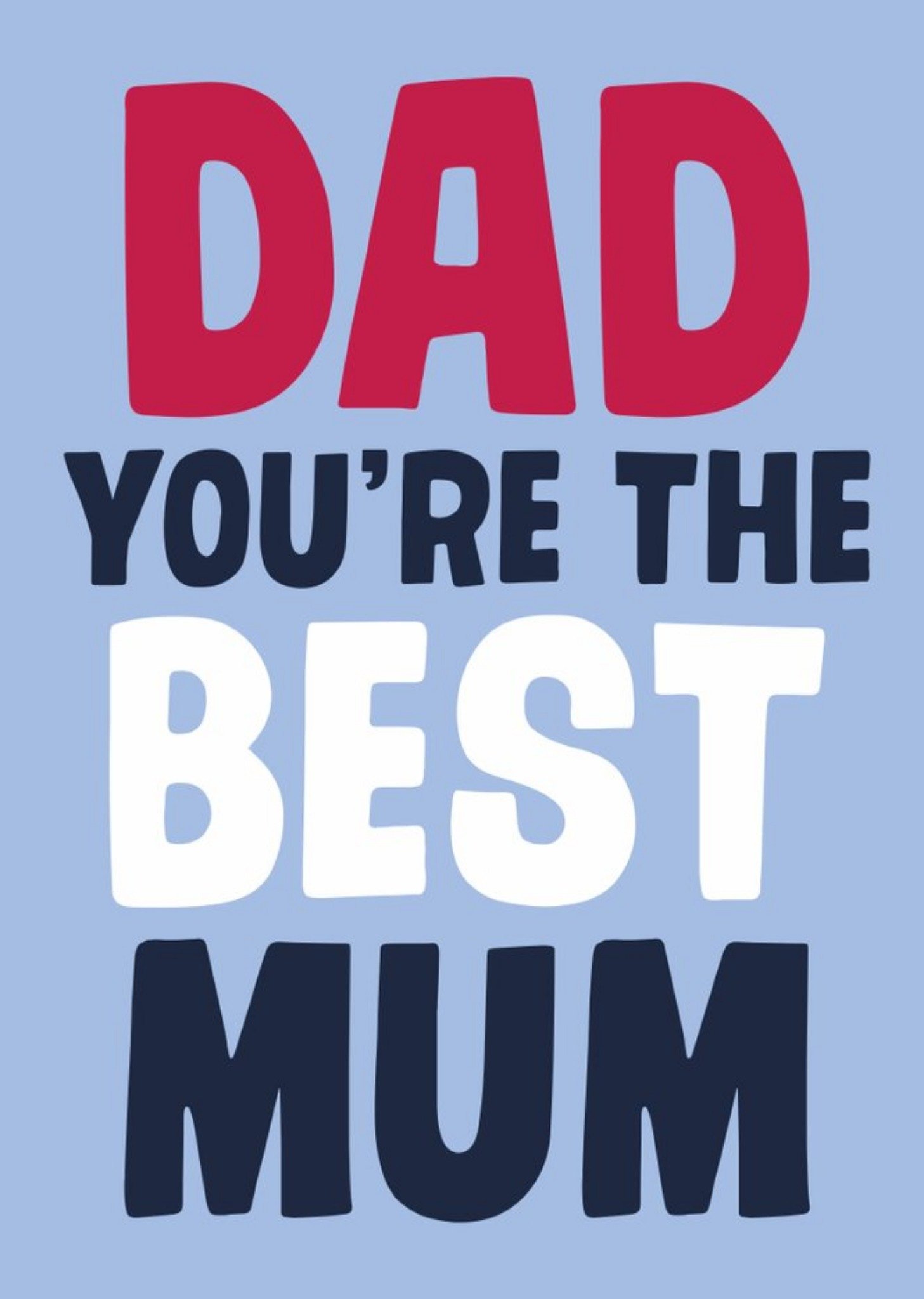 Dad You Are The Best Mum Card Ecard